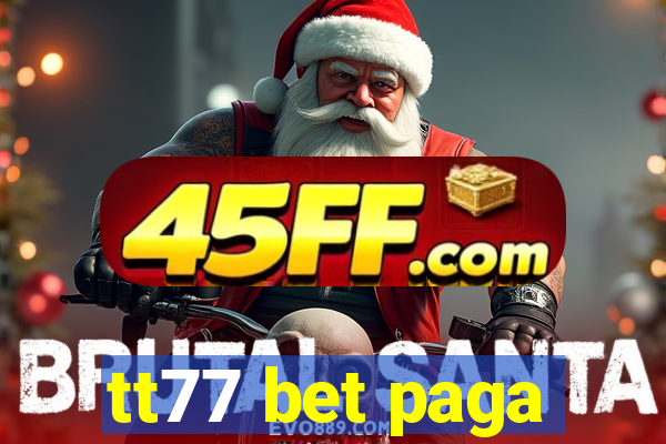 tt77 bet paga